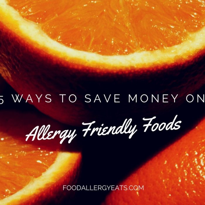 5 Ways to Save Money on Allergy Friendly Foods