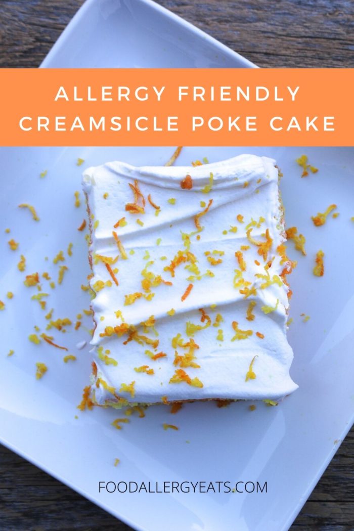 Allergy Friendly Creamsicle Poke Cake